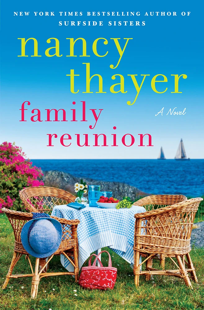 FAMILY REUNION by New York Times bestselling author Nancy Thayer FAMILY REUNION by New York Times bestselling author Nancy Thayer